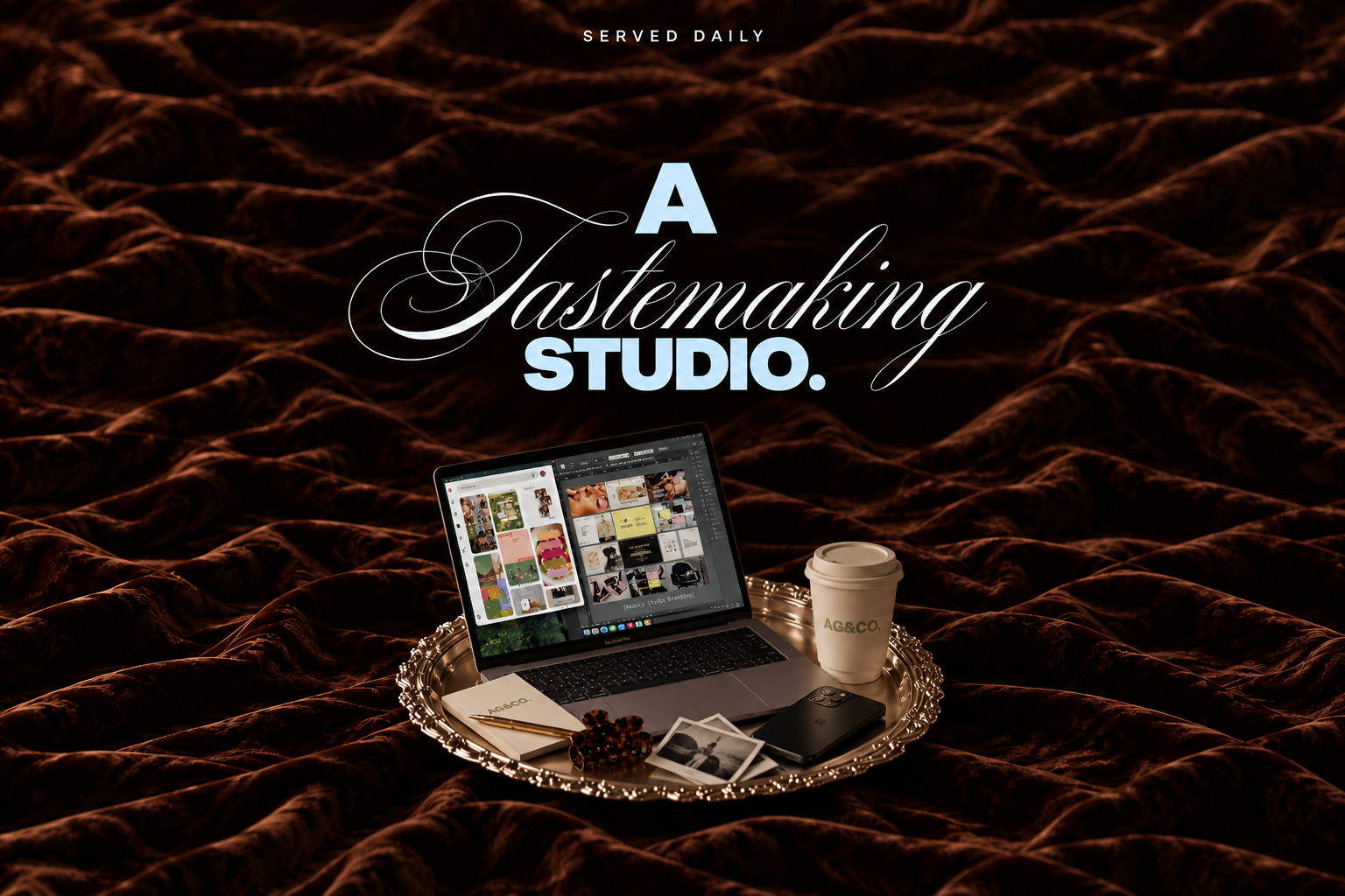 Served daily. A Tastemaking Studio. A laptop and AG&CO. creative essentials on a silver platter against chocolate velvet.
